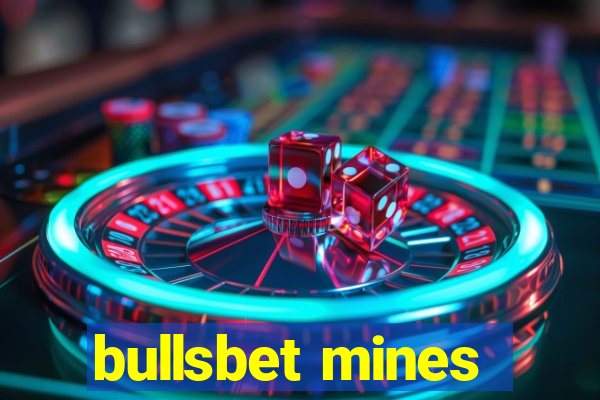 bullsbet mines